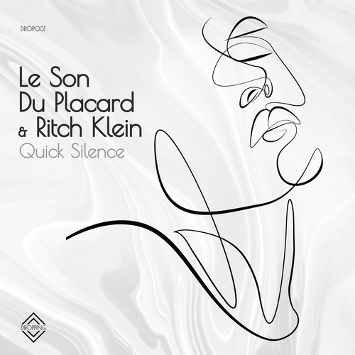 Le Son Du Placard, Ritch Klein - Quick Silence [DROP031]